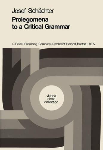 Prolegomena to a Critical Grammar (Vienna Circle Collection, 2)