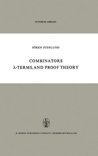 Combinators, lambda-Terms and Proof Theory