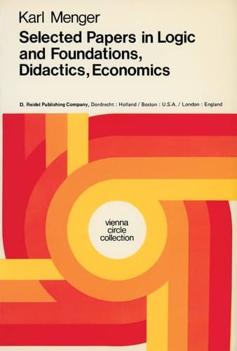 Selected Papers in Logic and Foundations, Didactics, Economics (Vienna Circle Collection, 10)