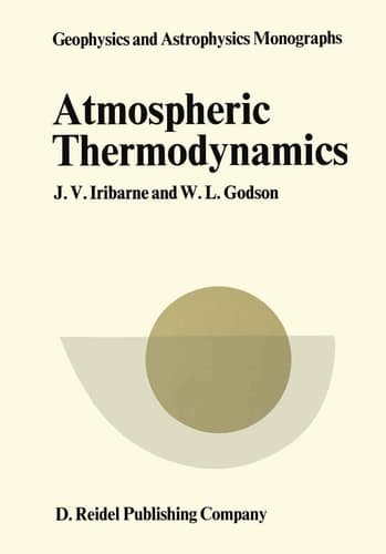 Atmospheric Thermodynamics (Geophysics and astrophysics monographs)