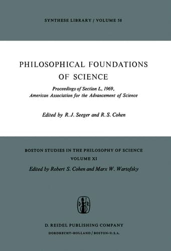 Philosophical Foundations of Science Proceedings of Section L, 1969, American Association for the Advancement of Science