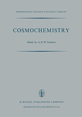 Cosmochemistry Proceedings of the Symposium on Cosmochemistry, Held at the Smithsonian Astrophysical Observatory, Cambridge, Mass., August 14–16, 1972