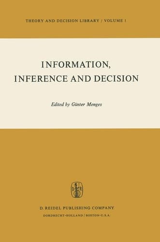 Information, Inference and Decision (Theory and Decision Library, 1)