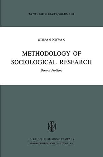 Methodology of Sociological Research: General Problems (Synthese Library, 82)