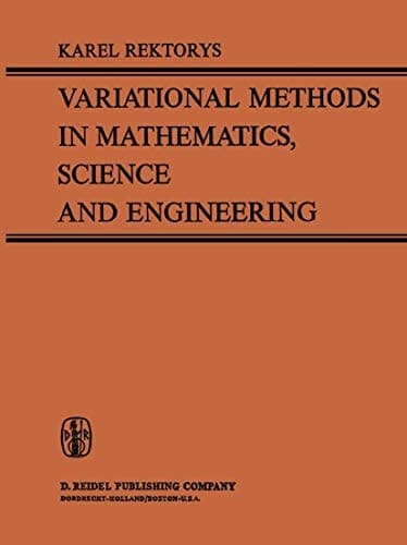 Variational Methods in Mathematics, Science and Engineering