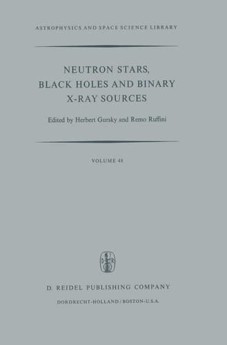 Neutron Stars, Black Holes and Binary X-Ray Sources (Astrophysics and Space Science Library, 48)