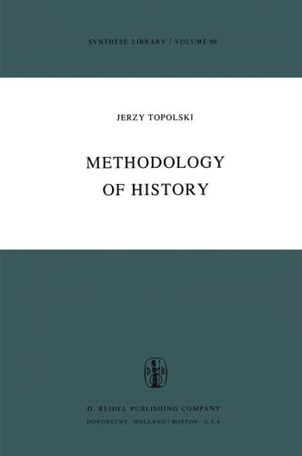 Methodology of History (Synthese Library, 88)