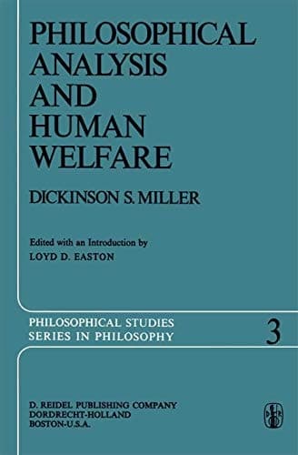Philosophical Analysis and Human Welfare: Selected Essays and Chapters from Six Decades (Philosophical Studies Series, 3)