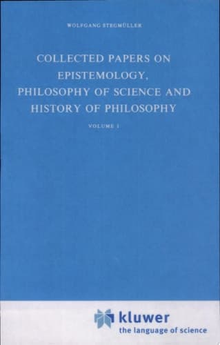 Collected Papers on Epistemology, Philosophy of Science and History of Philosophy