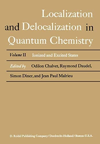 Localization and Delocalization in Quantum Chemistry: Ionized and Excited States (Localization and Delocalization in Quantum Chemistry, 2)
