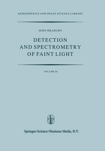 Detection and Spectrometry of Faint Light (Astrophysics and Space Science Library)