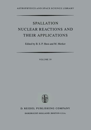 Spallation Nuclear Reactions and their Applications (Astrophysics and Space Science Library, 59)