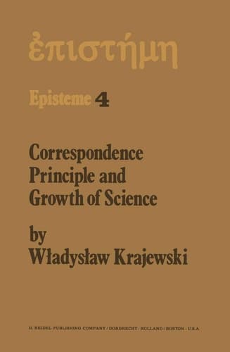 Correspondence Principle and Growth of Science (Episteme, 4)