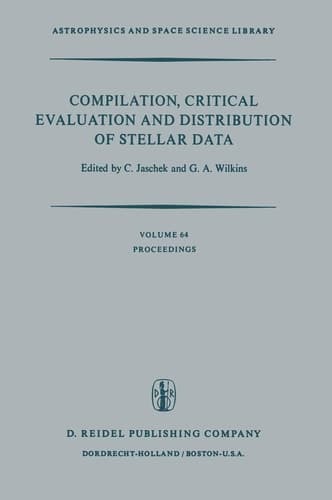 Compilation, Critical Evaluation and Distribution of Stellar Data Proceedings of the International Astronomical Union Colloquium No. 35, held at Strasbourg, France, 19–21 August, 1976