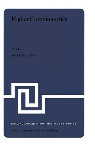 Higher Combinatorics Proceedings of the NATO Advanced Study Institute held in Berlin (West Germany), September 1–10, 1976