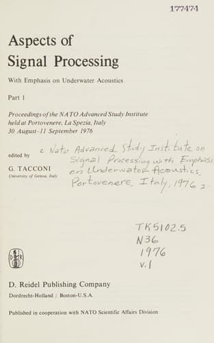 Aspects of Signal Processing With Emphasis on Underwater Acoustics Part 1 Proceedings of the NATO Advanced Study Institute held at Portovenere, La Spezia, Italy 30 August–11 September 1976