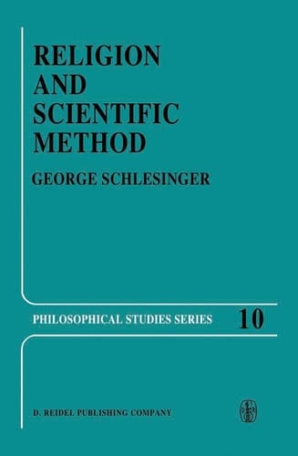 Religion and Scientific Method (Philosophical Studies Series, 10)