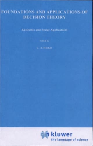 Foundations and Applications of Decision Theory Vol.II: Epistemic and Social Applications