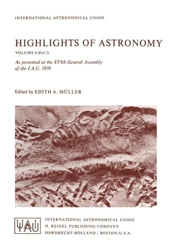 Highlights of Astronomy Part I as Presented at the XVIth General Assembly 1976