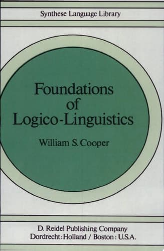 Foundations of Logico-Linguistics A Unified Theory of Information, Language, and Logic