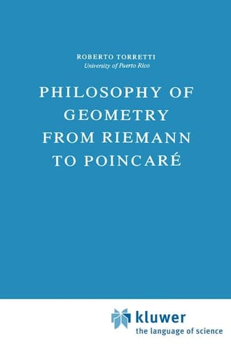 Philosophy of Geometry from Riemann to Poincaré (Episteme, 7)