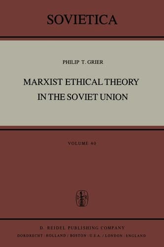 Marxist Ethical Theory in the Soviet Union (Sovietica, 40)