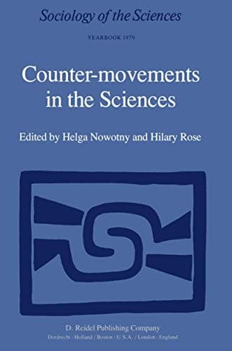 Counter-Movements in the Sciences: The Sociology of the Alternatives to Big Science (Sociology of the Sciences Yearbook, 3)