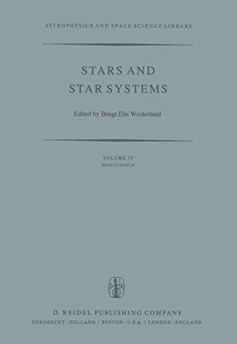 Stars and Star Systems: Proceedings of the Fourth European Regional Meeting in Astronomy Held in Uppsala, Sweden, 7–12 August, 1978 (Astrophysics and Space Science Library, 75)