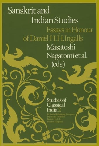 Sanskrit and Indian Studies: Essays in Honour of Daniel H.H. Ingalls (Studies of Classical India, 2)