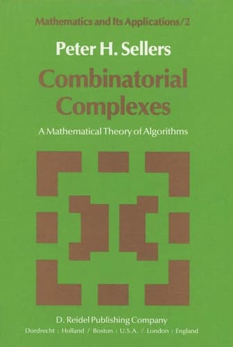 Combinatorial Complexes A Mathematical Theory of Algorithms