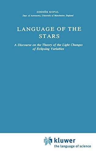 Language of the Stars A Discourse on the Theory of the Light Changes of Eclipsing Variables