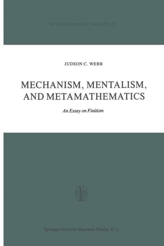 Mechanism, Mentalism and Metamathematics An Essay on Finitism
