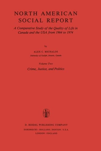 North American Social Report A Comparative Study of the Quality of Life in Canada and the USA from 1964 to 1974