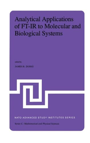 Analytical Applications of the FT-IR to Molecular and Biological Systems