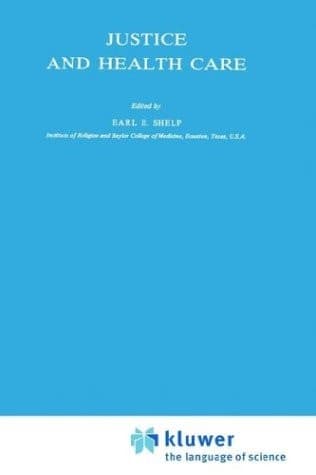 Justice and Health Care (Philosophy and Medicine, 8)