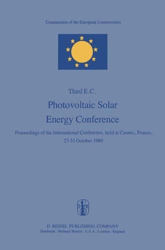 Photovoltaic Solar Energy Conference Proceedings of the International Conference, held at Cannes, France, 27–31 October 1980