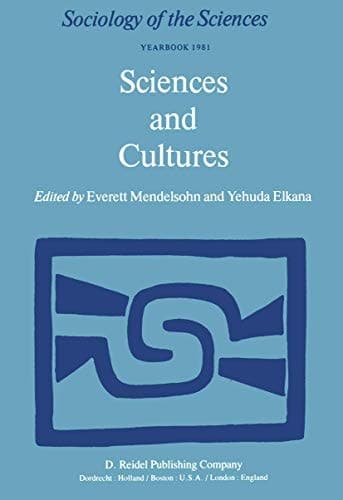 Sciences and Cultures Anthropological and Historical Studies of the Sciences