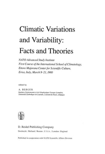 Climatic Variations and Variability: Facts and Theories: NATO Advanced Study Institute First Course of the International School of Climatology, Ettore ... March 9–21, 1980 (Nato Science Series C:, 72)