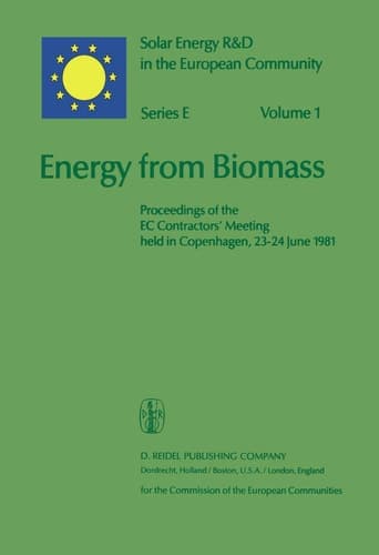 Energy from Biomass Proceedings of the EC Contractors’ Meeting held in Copenhagen, 23–24 June 1981