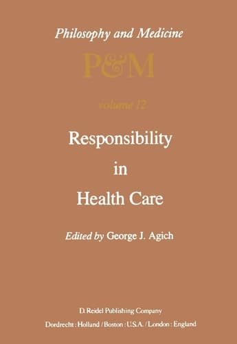 Responsibility in Health Care (Philosophy and Medicine, 12)