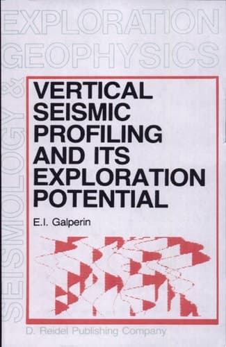 Vertical Seismic Profiling and Its Exploration Potential