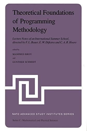 Theoretical Foundations of Programming Methodology (NATO Science Series C: )