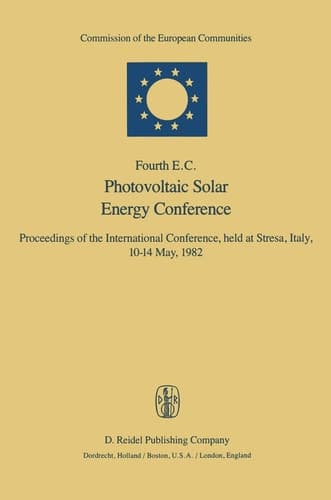 Fourth E.C. Photovoltaic Solar Energy Conference Proceedings of the International Conference, held at Stresa, Italy, 10–14 May, 1982
