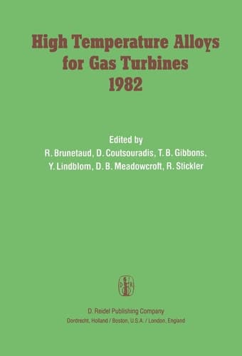 High Temperature Alloys for Gas Turbines 1982 Proceedings of a Conference held in Liège, Belgium, 4–6 October 1982