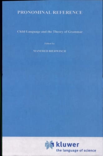 Pronominal Reference Child Language and the Theory of Grammar