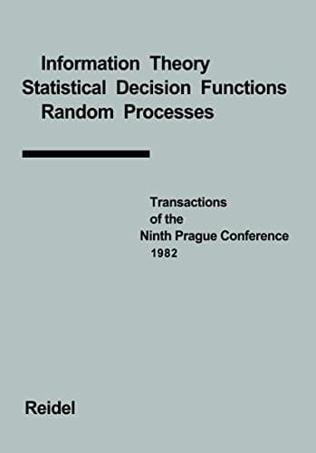 Transactions of the Ninth Prague Conference: Information Theory, Statistical Decision Functions, Random Processes held at Prague, from June 28 to July ... Prague Conferences on Information Theory, 9A)