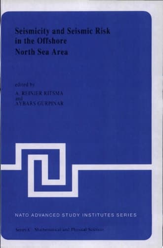 Seismicity and Seismic Risk in the Offshore North Sea Area Proceedings of the NATO Advanced Research Workshop, held at Utrecht, The Netherlands, June 1–4, 1982