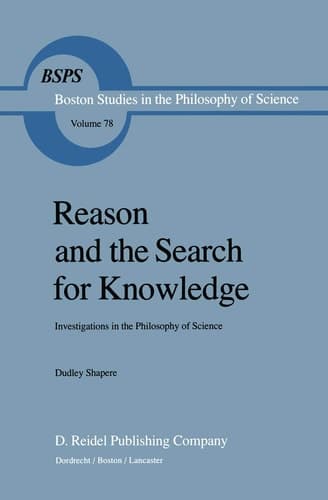 Reason and the Search for Knowledge Investigations in the Philosophy of Science