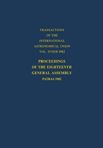 Proceedings of the Eighteenth General Assembly Patras 1982
