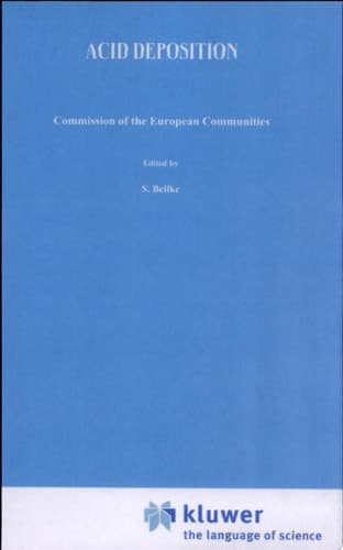 Acid Deposition Proceedings of the CEC Workshop Organized as Part of the Concerted Action "Physico-Chemical Behaviour of Atmospheric Pollutants", Held in Berlin, 9 September 1982